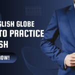 The English Globe – How to Practice English